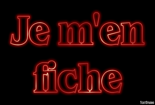 Je m'en fiche Effet de texte