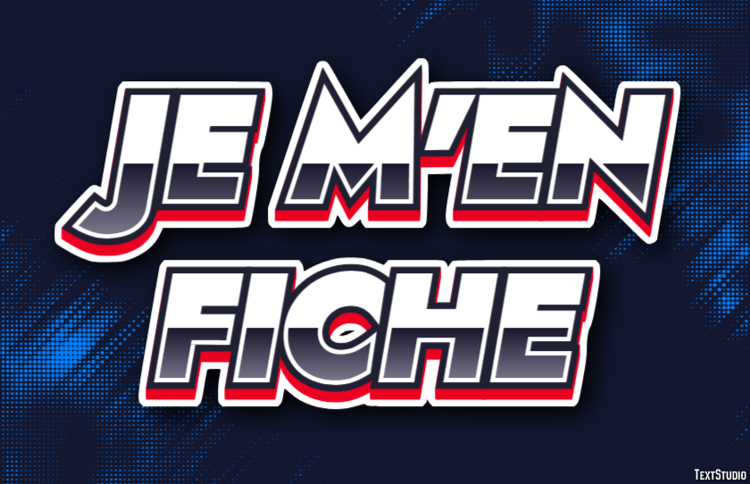 Je m'en fiche Effet de Texte