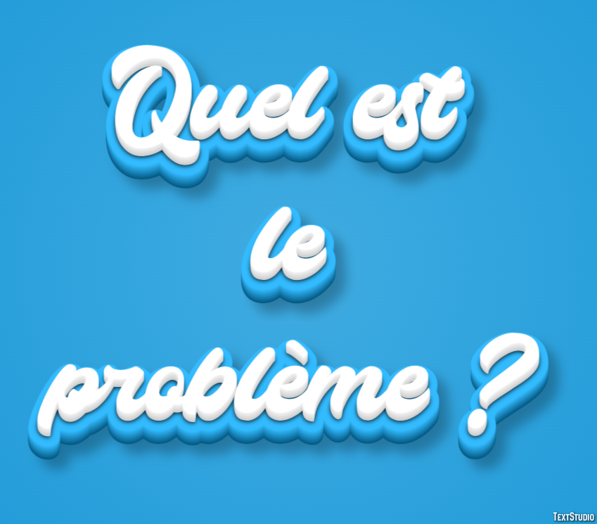 Quel est le problème ? Effet de texte
