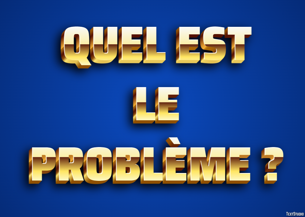 Quel est le problème ? Effet de texte