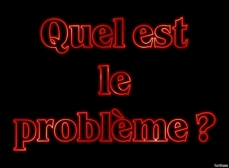 Quel est le problème ? Effet de texte