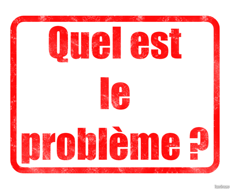 Quel est le problème ? Effet de Texte