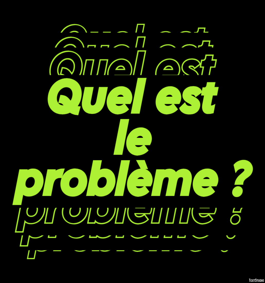 Quel est le problème ? Effet de Texte