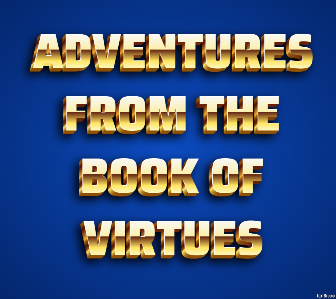 Adventures from the Book of Virtues Text Effect