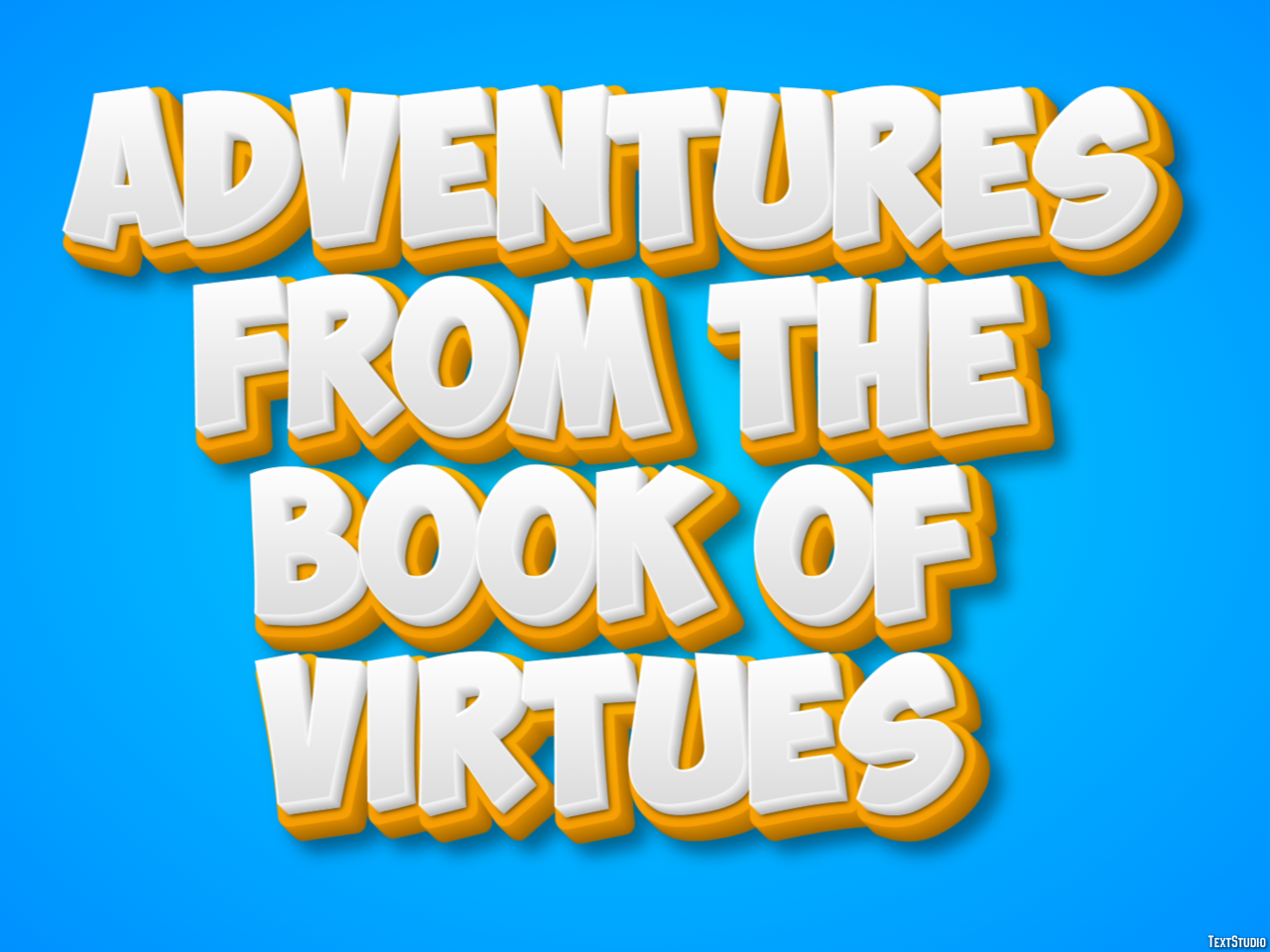 Adventures from the Book of Virtues Text Effect