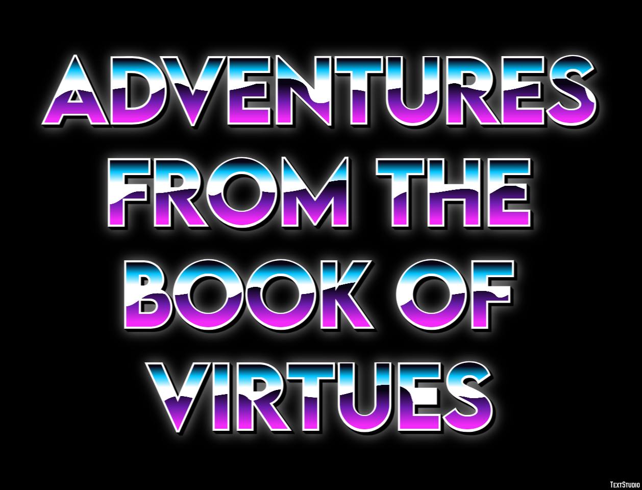 Adventures from the Book of Virtues Text Effect