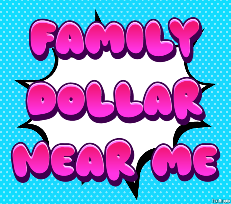 Family Dollar Near Me Metin Efekti