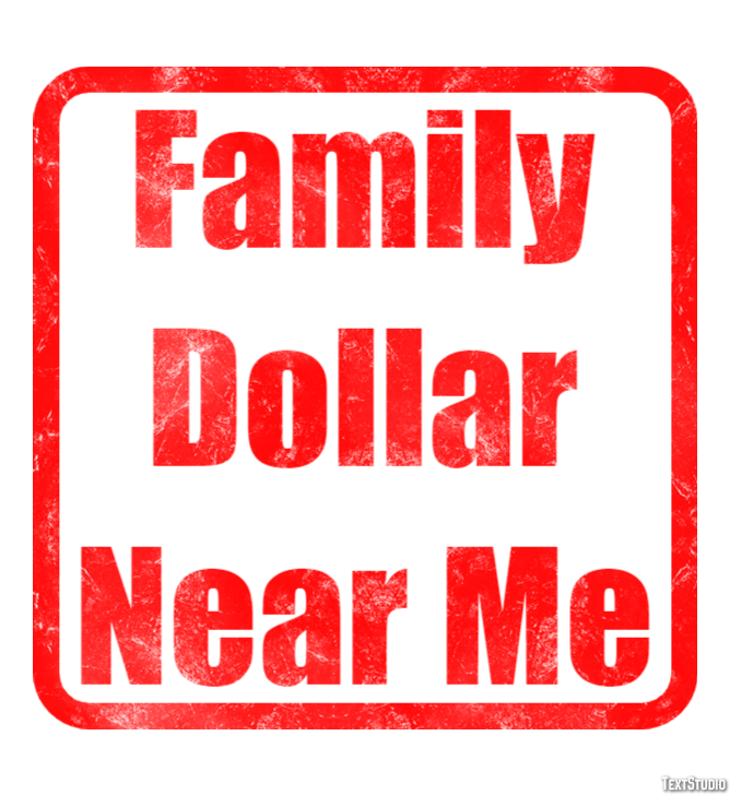 Family Dollar Near Me Effetto testo