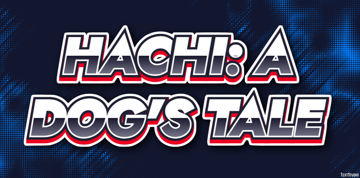 Hachi: A Dog's Tale Metin Efekti