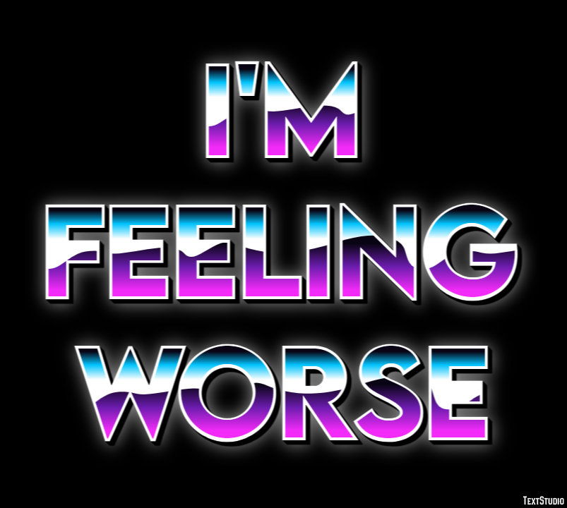 I'm feeling worse Эффект текста
