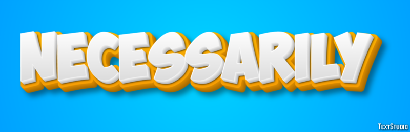 Necessarily Text effect
