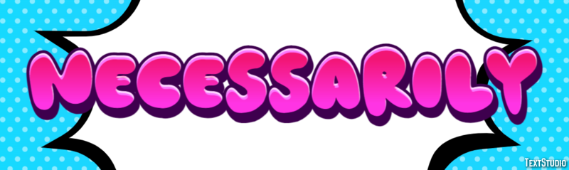 Necessarily Text effect