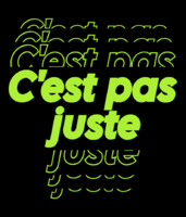C'est pas juste Effet de texte