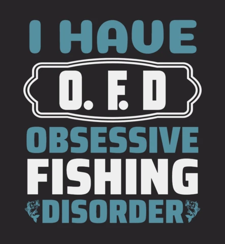 I Have O.F.D Obsessive Fishing Disorder T-Shirt Design Template