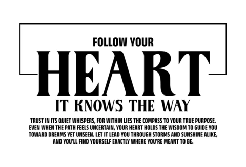 Follow Your Heart Bold Typography with Framed & Inspirational Quote T-Shirt Design Template