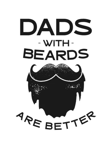 Father's Day Dads With Beards Are Better T-shirt Template Design