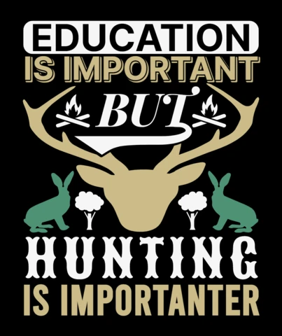 Rustic Typography Design Template: Education Vs. Hunting Theme