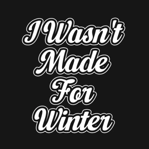 I Was Made For Winter T-Shirt Design Template