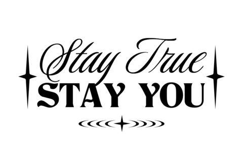 Stay True Slogan Typography Design Template for Inspirational Posters