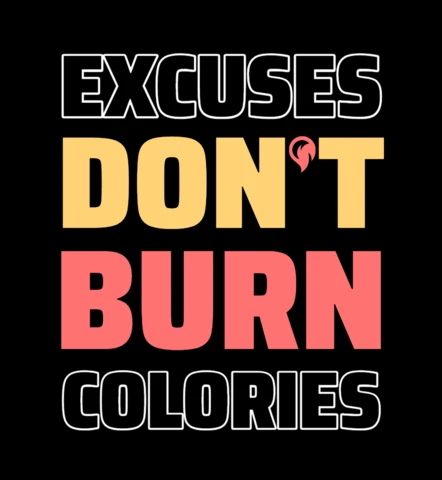 Excuses Don't Burn Calories Fitness T-shirt Design Template