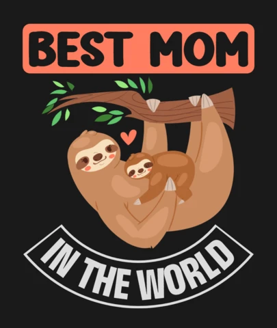 Sloth Best Mom In The World T-Shirt Design for Mother's Day Template