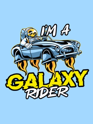 I Am A Galaxy Rider T-shirt Design Template