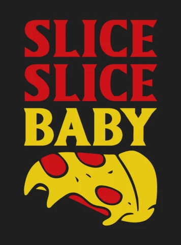 Slice Slice Baby Pizza Lover T-Shirt Design