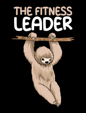 The Fitness Leader Lazy Sloth Hanging From Branch Funny Gym Humor T-Shirt Design Template