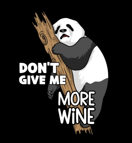 Wine-Loving Panda ‘Don’t Give Me More Wine’ Funny Animal Quote for Chill Vibe Merch T-Shirt Design Template