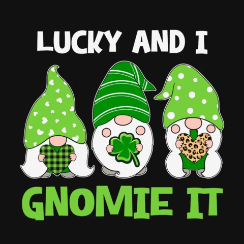 Lucky And I Gnomie It T-Shirt Design Template