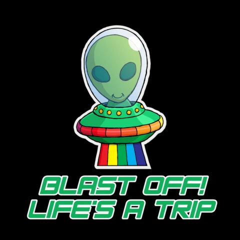 Retro Alien Design Template: Blast Off! Life's a Trip