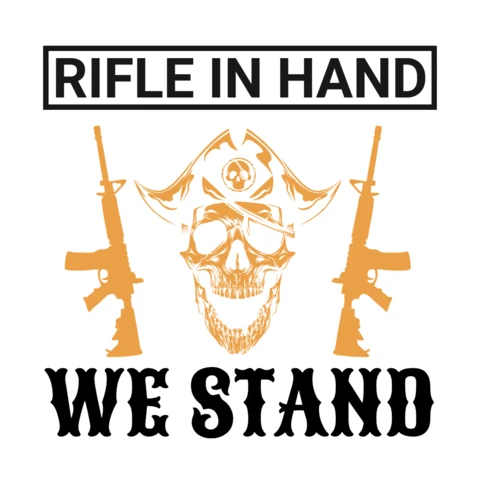 Rifle In Hand We Stand Pirate Skull Gun Quote T-Shirt Design Template