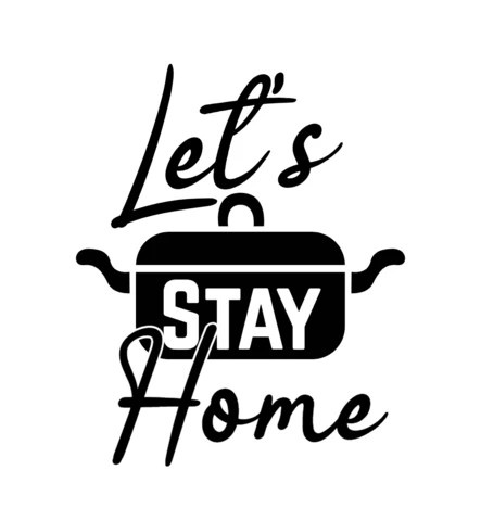 Modèle de t-shirt de cuisine "Lets stay home" (restons à la maison)