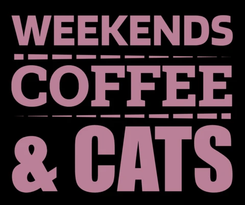 Playful Typography Design Template: Weekends Coffee & Cats