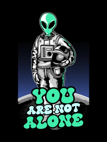 You Are Not Alone With Alien T-shirt Design Template