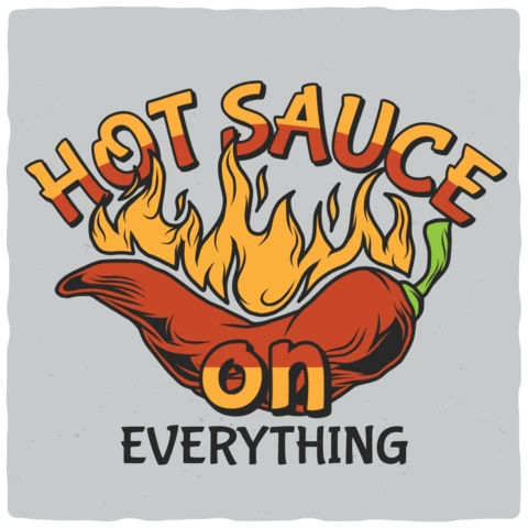Sauce piquante sur tout ce qui est pimenté Modèle de t-shirt : piment de feu