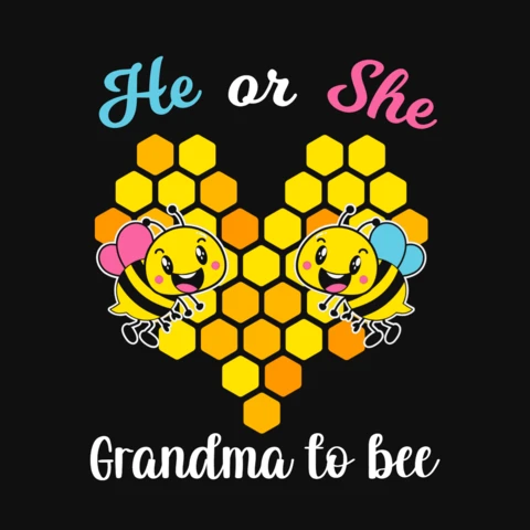 He Or She Grandma To Bee T-Shirt Design Template