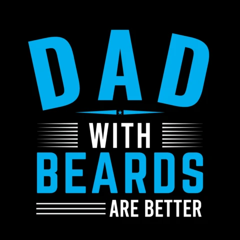 Dad With Beards Are Better T-shirt Design Template