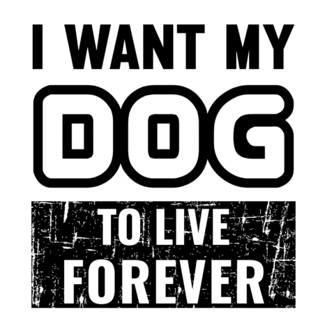 Quiero que mi perro viva para siempre plantilla de diseño de camiseta