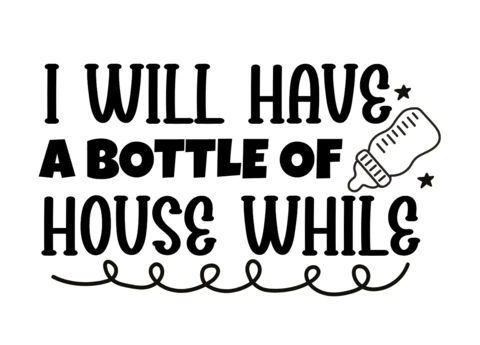 I Will Have A Bottle Baby T-Shirt Design Template