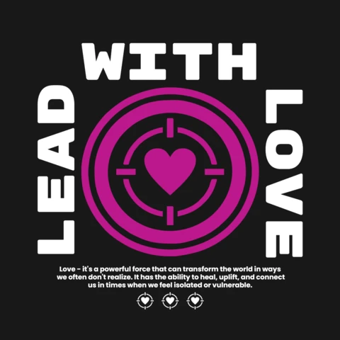 Lead with Love Heart-in-Target Symbolism with Healing Connection Quote T-Shirt Design Template