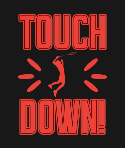 Touch Down Celebratory Sports Badminton Merchandising Design Template