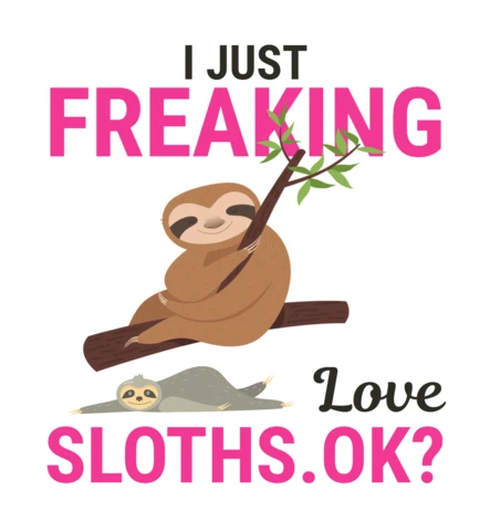 I Just Freaking Love Sloth T-Shirt Design Template