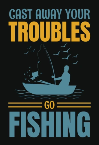 Cast Away Your Troubles Go Fishing T-Shirt Design Template
