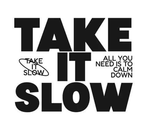 Take It Slow Mindfulness Quote Typography Calm-Core Fashion T-Shirt Design Template