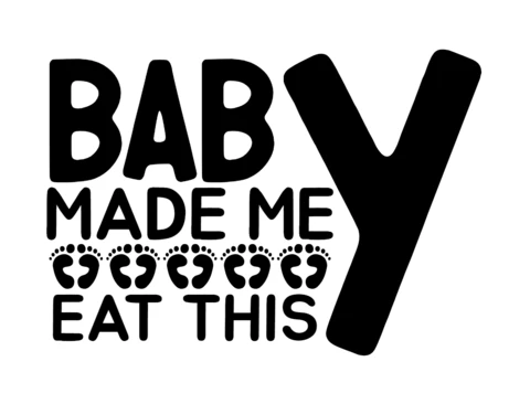 Baby made me eat this plantilla de diseño de camiseta