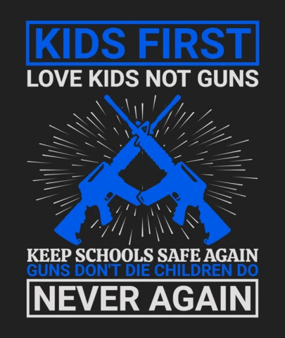 Kids First Love Kids Not Guns Quote T-Shirt Design Template