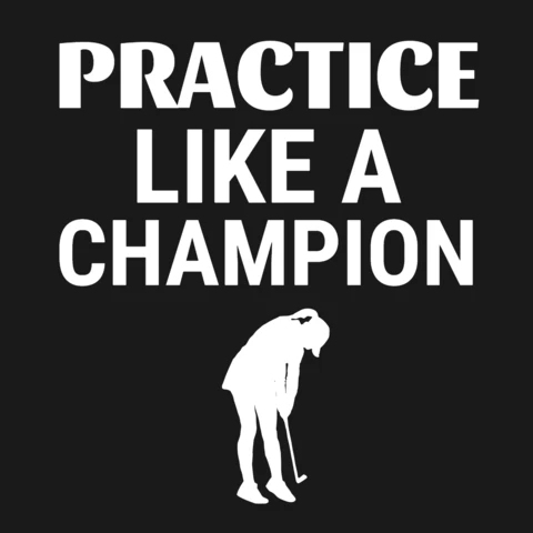 Practice Like a Champion Motivational Golf Player T-Shirt Design Template