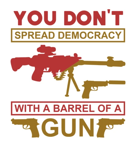 Spread Democracy, Not Violence Gun Lover Quote T-Shirt Design Template