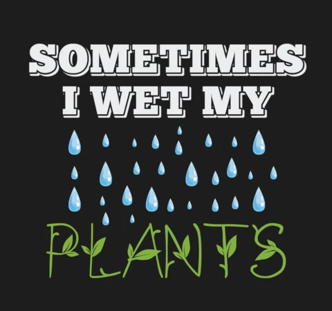 A veces mojo mis plantas divertido jardinero plantilla camiseta